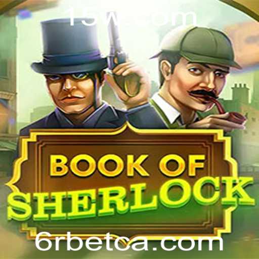 Explore o Fascinante Mundo do Jogo BookOfSherlock com 6Rbet